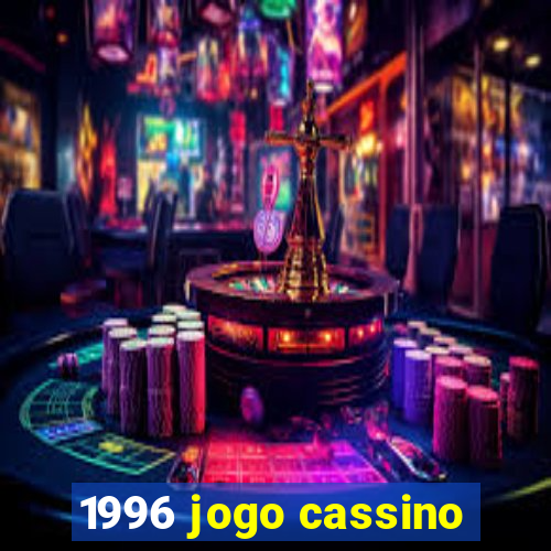 1996 jogo cassino